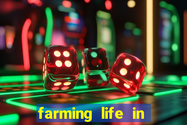 farming life in another world dublado